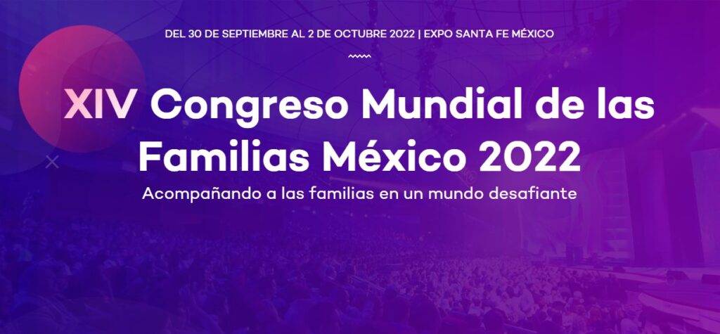 XIV Congreso Mundial de las Familias México 2022